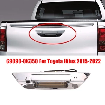 Рамка За дръжка на задната врата на Колата С Тел задната камера В Събирането на 69090-0K350 За Toyota Hilux 2015-2022 резервни Части За Заключване на Ключа за резервната камера