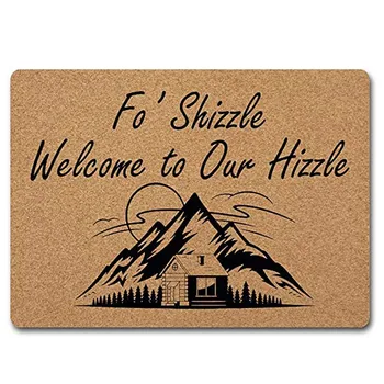 Забавни добре дошли на тепиха Здравей Doormat Fo' Shizzle Добре дошли в нашите Весели добре дошли на тепиха Hizzle Текстилен покрив с плъзгане фланела B