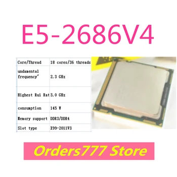 Нов внос на оригинални процесора E5-2686V4 2686 V4 с 12 ядра и 24 потоци 2.4 Ghz И 3.2 Ghz 105 W гаранция за качество