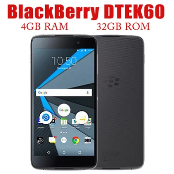 Оригинален отключени мобилен телефон BlackBerry DTEK60 4 GB RAM памет И 32 GB ROM 21 MP 5,5 