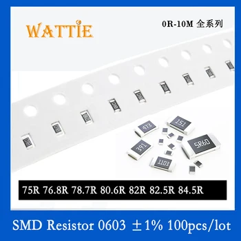 SMD резистор 0603 1% 75R 76,8 R 78,7 R 80,6 R 82R 82,5 R 84,5 R 100 бр./лот микросхемные резистори 1/10 W 1,6 mm * 0,8 мм