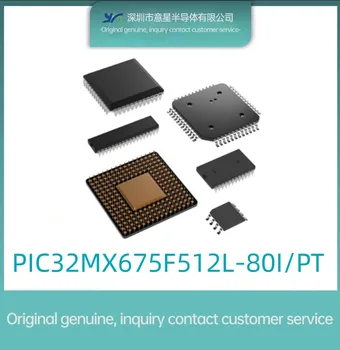 PIC32MX675F512L-80I/PT осъществяване QFP100 микроконтролер MUC оригинален автентичен